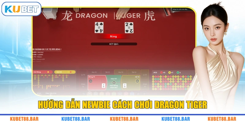 Hướng dẫn newbie cách chơi Dragon Tiger