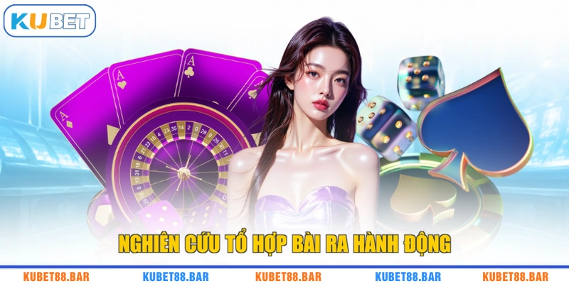 Nghiên cứu tổ hợp bài ra hành động