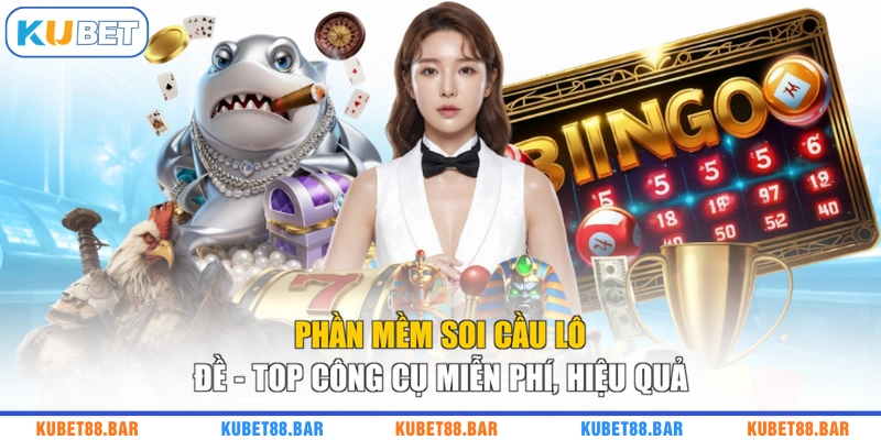 Phần Mềm Soi Cầu Lô Đề - Top Công Cụ Miễn Phí, Hiệu Quả