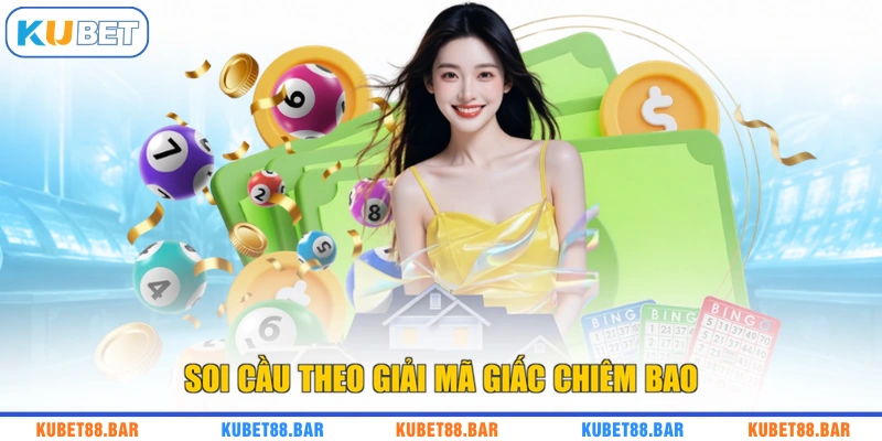 Soi cầu theo giải mã giấc chiêm bao