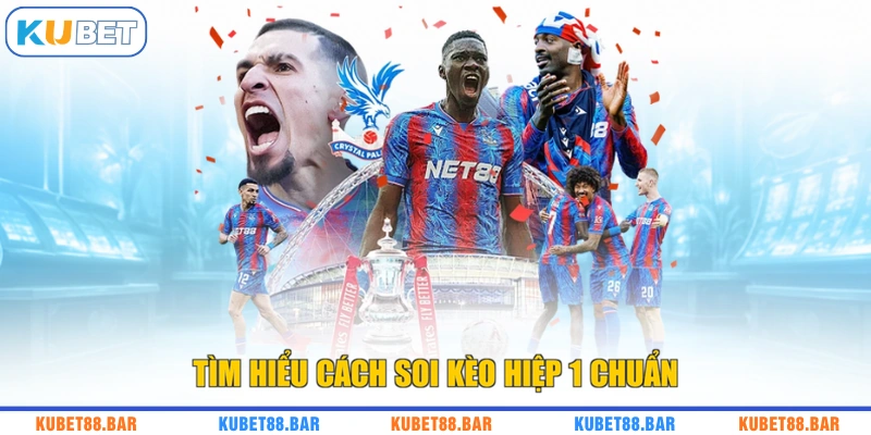 Tìm hiểu cách soi kèo hiệp 1 chuẩn